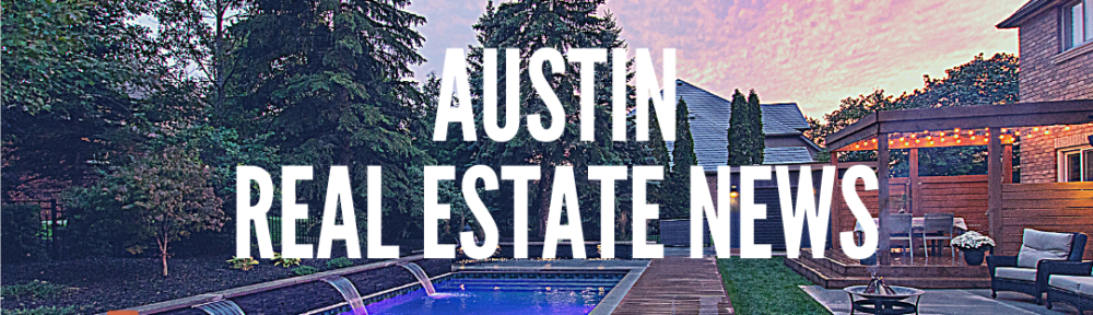 Austin Real Estate News