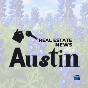 Austin Real Estate News l Austin Texas l ATX